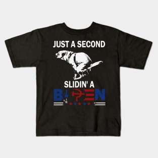 Dog Just A Second Slidin' A Biden Kids T-Shirt